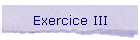 Exercice III